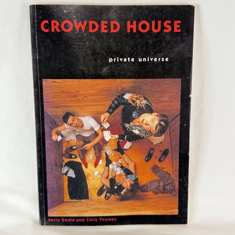 Crowded House : Private Universe Illustrated Biography Chris Twomey, Kerry Doole